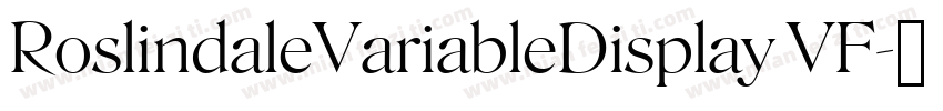 RoslindaleVariableDisplay VF字体转换